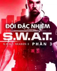 Đội Đặc Nhiệm SWAT (Phần 3)