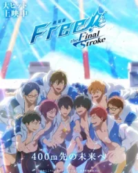 Free! Movie 4: The Final Stroke – Zenpen