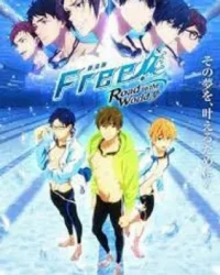 Free! Movie: Road To The World