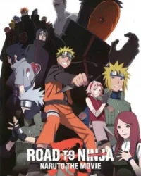Naruto Shippuuden The Movie 6: Road to Ninja