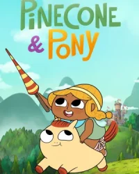 Pinecone & Pony (Phần 1)