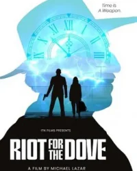 Riot For The Dove (2022)