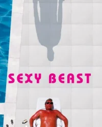 Sexy Beast