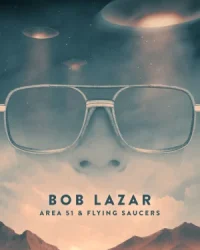 Bob Lazar- Khu Vực 51 & Đĩa Bay