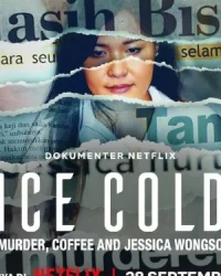 Lạnh như băng: Án mạng, cà phê và Jessica Wongso