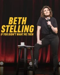 Beth Stelling: Nếu hồi đó anh đã không cần tôi