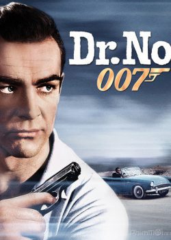 Điệp Viên 007: Tiến Sĩ No – Bond 1