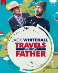 Jack Whitehall: Du lịch cùng cha tôi ( Phần5 )