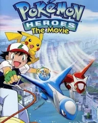 Pokemon Movie 5: Thần Hộ Mệnh Của Thành Phố Nước Latias và Latios